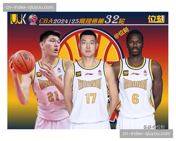 山西男篮进攻火力狂飙冠绝联盟 防守补漏成季后赛关键课题